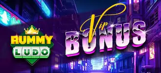 RummyLudo Official VIP Bonus